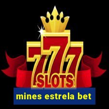 mines estrela bet